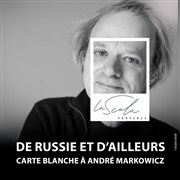 De Russie et d'ailleurs : Carte Blanche à André Markowicz La Scala Provence - salle 100 Affiche