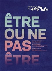 Être ou ne pas être La Passerelle Affiche