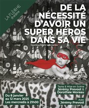 De la nécessité d'avoir un super-héros dans sa vie Thtre La Flche Affiche