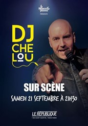 DJ Chelou Le Rpublique - Grande Salle Affiche