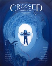 Crossed Thtre Clavel Affiche