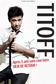 Titoff dans Déjà de retour L'Arta Affiche