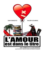 L'amour est dans le titre Comdie du Finistre - Les ateliers des Capuins Affiche