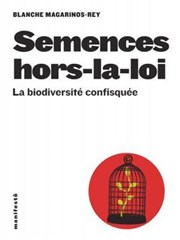 Semences hors-la-loi, La biodiversité confisquée L'Entrept / Galerie Affiche