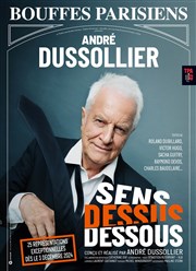 André Dussollier dans Sens Dessus Dessous Thtre des Bouffes Parisiens Affiche