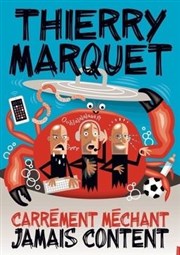 Thierry Marquet dans Carrément méchant, jamais content Le Violon dingue Affiche