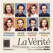 La Vérité | avec Stéphane De Groodt, Sylvie Testud, Clotilde Courau et Stéphane Facco Thtre Edouard VII Affiche