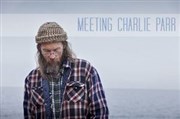 Soirée Charlie Parr Le Sentier des Halles Affiche