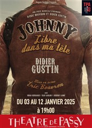 Didier Gustin : Johnny, libre dans ma tête Thtre de Passy Affiche