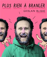 Ghislain Blique dans Plus rien à branler Spotlight Affiche