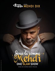 Mehdi Dix dans Joue-la comme Mehdi Espace Gerson Affiche