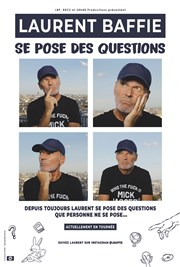 Laurent Baffie se pose des questions Salle Christian Croquet Affiche