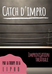 La Lipho - Catch d'impro Caf Thtre du Ttard Affiche