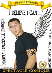 Malik Ayadi dans I believe I can... La Cit des Associations Affiche