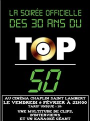 Les 30 ans du Top  50  Cin  Th  tre Chaplin BilletReduc com