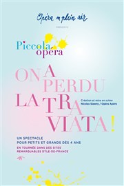 On a perdu la traviata | Piccola opéra en plein air Chteau de Saint Germain en Laye Affiche