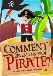 Comment devenir un vrai pirate ? La Comdie d'Avignon Affiche