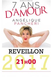 Angélique Panchéri dans 7 ans d'amour | Réveillon du nouvel an La Comdie de Toulouse Affiche