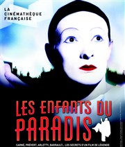 Les Enfants du Paradis, l'exposition Cinmathque Franaise Affiche