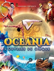 Océania, L'Odysée du Cirque | Morlaix Chapiteau Mdrano  Morlaix Affiche