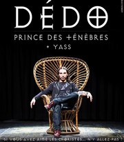 Dédo dans Dédo Prince des Ténèbres | En 1ère partie : Yass Secret Place Affiche