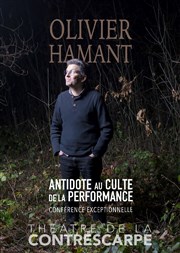 Olivier Hamant dans Antidote au culte de la performance Thtre de la Contrescarpe Affiche