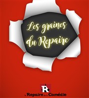 Les graines du Repaire Le Repaire de la Comdie Affiche