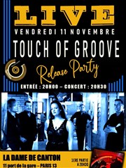 Touch of Groove Release Party + 1ère partie Lux The Band La Dame de Canton Affiche