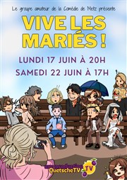 Vive les mariés ! La Comdie de Metz Affiche