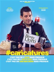 Benjy Dotti dans Caricatures Contrepoint Caf-Thtre Affiche