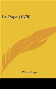 Le Pape, poème de Victor Hugo (1878) Thtre du Nord Ouest Affiche