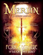 Merlin, la légende musicale Folies Bergre Affiche