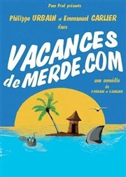 Vacances de merde.com Le Thtre de Jeanne Affiche