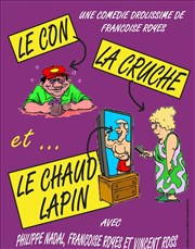 Le con la cruche et le chaud lapin La Boite  Rire Affiche