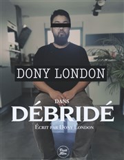 Dony London dans Débridé ! Caf Thatre Drle de Scne Affiche