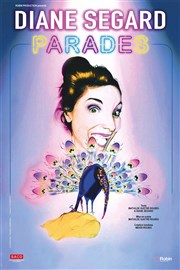 Diane Segard dans Parades Comdie de Tours Affiche