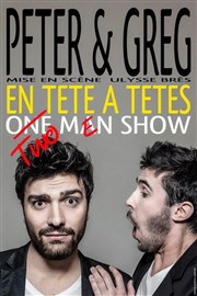 Peter et Greg dans En tête à têtes La Reine Blanche Affiche