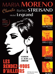 Maria Moreno chante Streisand + Legrand Les Rendez-vous d'ailleurs Affiche