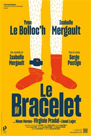 Le Bracelet | avec Isabelle Mergault et Yvan Le Bolloc'h Espace des Arts Affiche