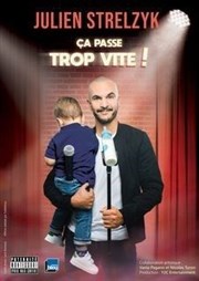 Julien Strelzyk dans Ca passe trop vite ! Thtre Divadlo Affiche