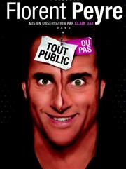 Florent Peyre dans Tout public ou pas Thtre des Mazades Affiche