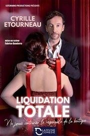 Cyrille Etourneau dans Liquidation totale La Divine Comdie - Salle 2 Affiche