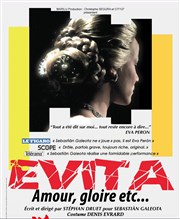 Evita amour, gloire etc... Thtre Les Trois Soleils Affiche