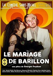 Le mariage de Barillon La Comdie Saint Michel - grande salle Affiche