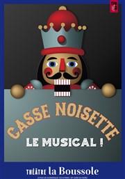 Casse Noisette - Le musical Thtre La Boussole - grande salle Affiche