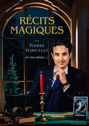 Pierre Poncelet dans Récits magiques Le Thtre de la Gare Affiche