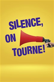 Silence, on tourne ! Grenier Thtre Affiche