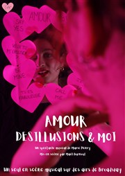 Amour désillusions et moi Carr Rondelet Thtre Affiche