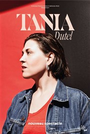 Tania Dutel | Nouveau spectacle La Ferme Corsange Affiche