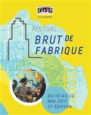 Festival Brut de Fabrique | Jour 6 Thtre de l'Iris Affiche